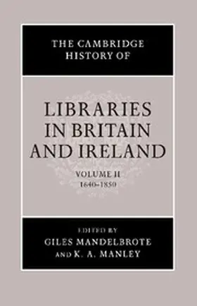 Mandelbrote / Manley |  The Cambridge History of Libraries in Britain and Ireland | Buch |  Sack Fachmedien