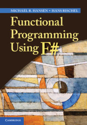 Hansen / Rischel |  Functional Programming Using F# | Buch |  Sack Fachmedien