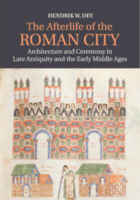 Dey |  The Afterlife of the Roman City | Buch |  Sack Fachmedien