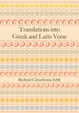 Jebb |  Translations Into Greek and Latin Verse | Buch |  Sack Fachmedien