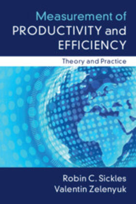 Sickles / Zelenyuk |  Measurement of Productivity and Efficiency | Buch |  Sack Fachmedien