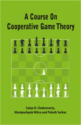 Chakravarty / Mitra / Sarkar |  A Course on Cooperative Game Theory | Buch |  Sack Fachmedien