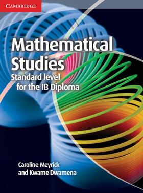 Meyrick / Dwamena |  Mathematical Studies Standard Level for the IB Diploma Coursebook | Buch |  Sack Fachmedien