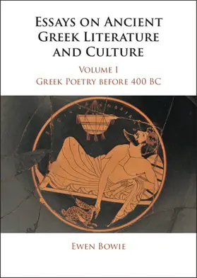 Bowie |  Essays on Ancient Greek Literature and Culture | Buch |  Sack Fachmedien