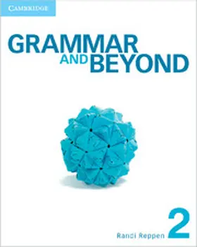 Reppen / Zwier / Holden | Grammar and Beyond Level 2 Student's Book, Workbook, and Writing Skills Interactive Pack | Medienkombination | 978-1-107-69214-5 | sack.de