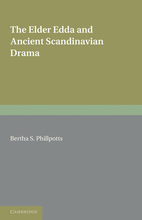 Phillpotts |  The Elder Edda and Ancient Scandinavian Drama | Buch |  Sack Fachmedien