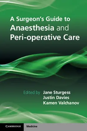 Sturgess / Davies / Valchanov |  A Surgeon's Guide to Anaesthesia and Peri-Operative Care | Buch |  Sack Fachmedien