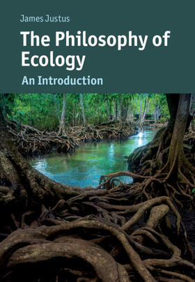 Justus |  The Philosophy of Ecology | Buch |  Sack Fachmedien