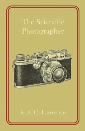 Lawrence |  The Scientific Photographer | Buch |  Sack Fachmedien