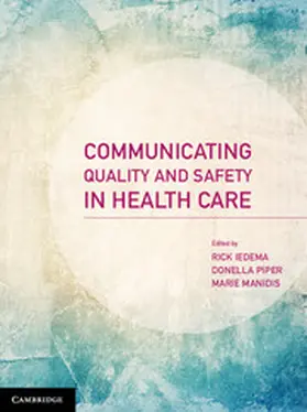 Iedema / Piper / Manidis |  Communicating Quality and Safety in Health Care | Buch |  Sack Fachmedien