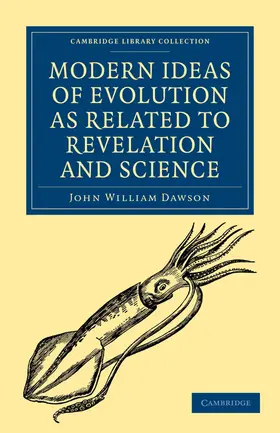 Dawson |  Modern Ideas of Evolution as Related to Revelation and Science | Buch |  Sack Fachmedien