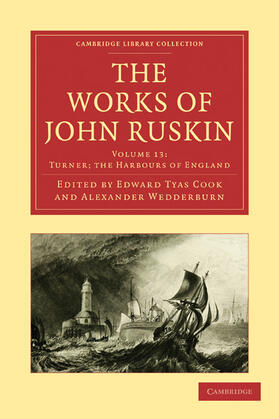 Ruskin / Cook / Wedderburn |  The Works of John Ruskin | Buch |  Sack Fachmedien