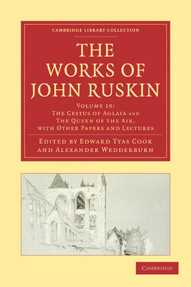 Ruskin / Cook / Wedderburn |  The Works of John Ruskin | Buch |  Sack Fachmedien