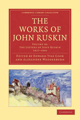 Ruskin / Cook / Wedderburn |  The Works of John Ruskin | Buch |  Sack Fachmedien