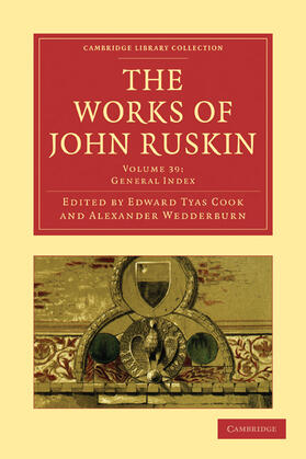 Ruskin / Cook / Wedderburn |  The Works of John Ruskin | Buch |  Sack Fachmedien