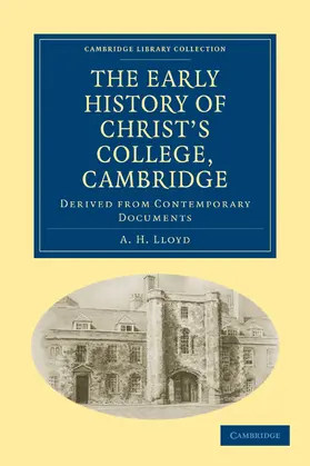 Lloyd |  The Early History of Christ's College, Cambridge | Buch |  Sack Fachmedien