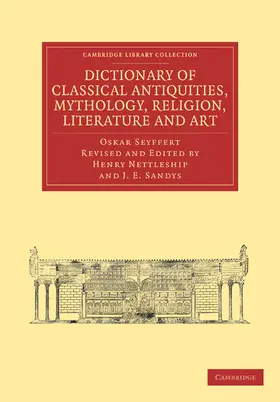 Seyffert / Nettleship / Sandys |  Dictionary of Classical Antiquities, Mythology, Religion, Literature and Art | Buch |  Sack Fachmedien