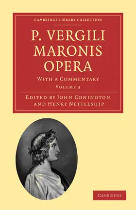 Conington / Nettleship |  P. Vergili Maronis Opera - Volume 3 | Buch |  Sack Fachmedien