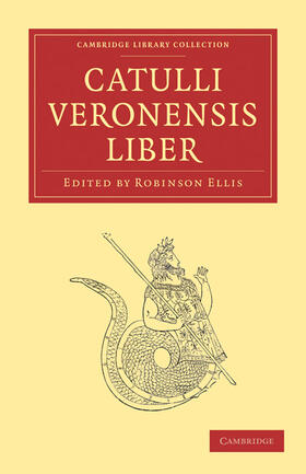 Ellis |  Catulli Veronensis Liber | Buch |  Sack Fachmedien