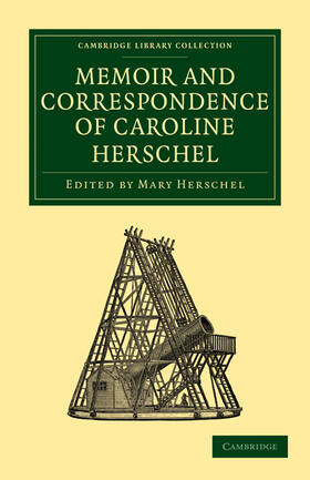 Herschel |  Memoir and Correspondence of Caroline Herschel | Buch |  Sack Fachmedien