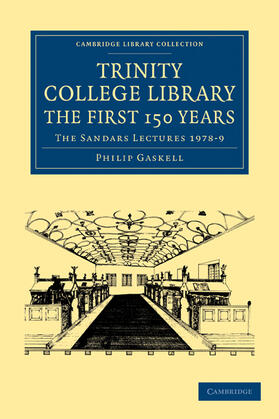 Gaskell |  Trinity College Library. the First 150 Years | Buch |  Sack Fachmedien