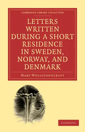 Wollstonecraft |  Letters Written During a Short Residence in Sweden, Norway, and Denmark | Buch |  Sack Fachmedien