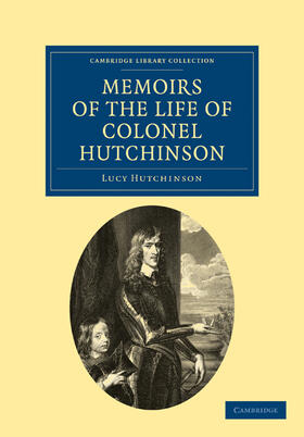 Hutchinson |  Memoirs of the Life of Colonel Hutchinson | Buch |  Sack Fachmedien