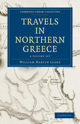 Leake |  Travels in Northern Greece 4 Volume Set | Buch |  Sack Fachmedien