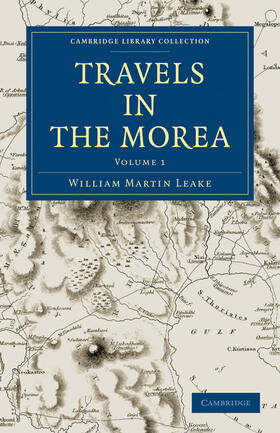 Leake |  Travels in the Morea - Volume 1 | Buch |  Sack Fachmedien