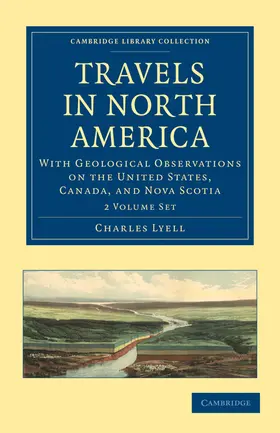 Lyell |  Travels in North America 2 Volume Set | Buch |  Sack Fachmedien