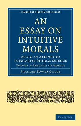 Cobbe |  An Essay on Intuitive Morals | Buch |  Sack Fachmedien