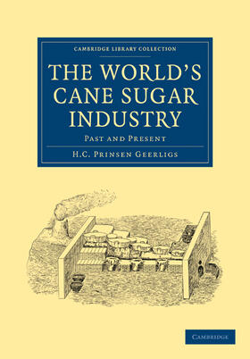 Geerligs |  The World's Cane Sugar Industry | Buch |  Sack Fachmedien