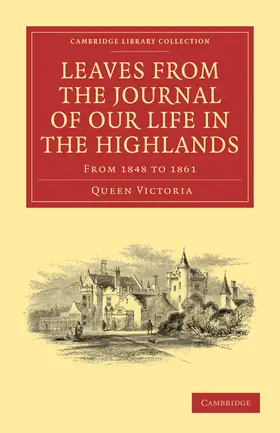 Helps |  Leaves from the Journal of Our Life in the Highlands, from 1848 to 1861 | Buch |  Sack Fachmedien