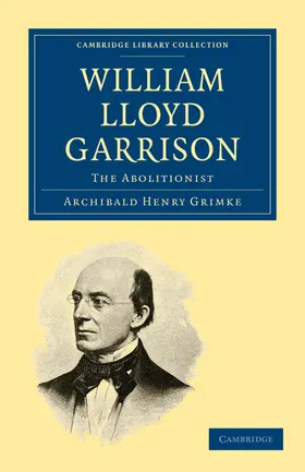 Grimke / Grimké |  William Lloyd Garrison | Buch |  Sack Fachmedien