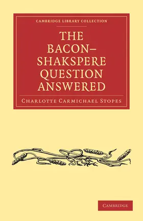 Stopes |  The Bacon-Shakspere Question Answered | Buch |  Sack Fachmedien