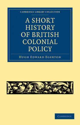 Egerton |  A Short History of British Colonial Policy | Buch |  Sack Fachmedien