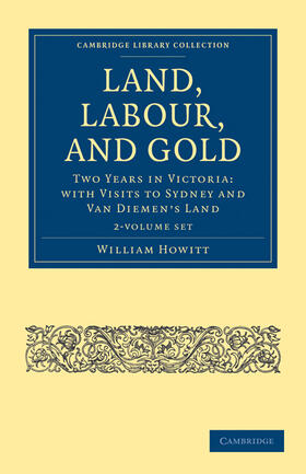 Howitt |  Land, Labour, and Gold 2 Volume Set | Buch |  Sack Fachmedien