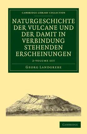 Landgrebe |  Naturgeschichte der Vulcane und der Damit in Verbindung Stehenden Erscheinungen 2 volume Set | Buch |  Sack Fachmedien