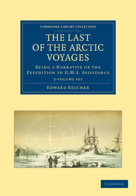 Belcher |  The Last of the Arctic Voyages 2 Volume Set | Buch |  Sack Fachmedien