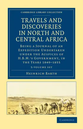 Barth |  Travels and Discoveries in North and Central Africa 5 Volume Set | Buch |  Sack Fachmedien