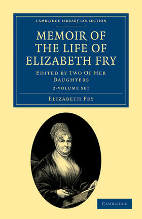 Fry / Cresswell |  Memoir of the Life of Elizabeth Fry 2 Volume Set | Buch |  Sack Fachmedien