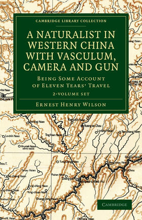 Wilson |  A Naturalist in Western China with Vasculum, Camera and Gun 2 Volume Set | Buch |  Sack Fachmedien