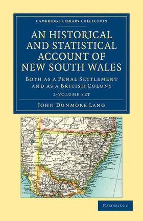 Lang |  An Historical and Statistical Account of New South Wales, Both as a Penal Settlement and as a British Colony 2 Volume Set | Buch |  Sack Fachmedien