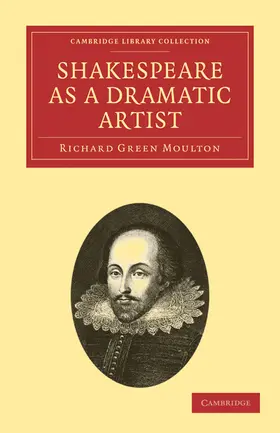 Moulton |  Shakespeare as a Dramatic Artist | Buch |  Sack Fachmedien