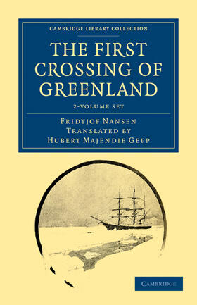 Nansen |  The First Crossing of Greenland 2 Volume Set | Buch |  Sack Fachmedien