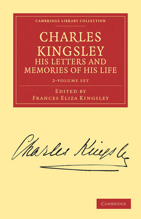 Kingsley |  Charles Kingsley, his Letters and Memories of his Life 2 Volume Set | Buch |  Sack Fachmedien