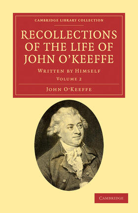 O'Keeffe |  Recollections of the Life of John O'Keeffe | Buch |  Sack Fachmedien