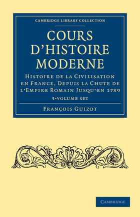 Guizot |  Cours d'histoire moderne 5 Volume Set | Buch |  Sack Fachmedien