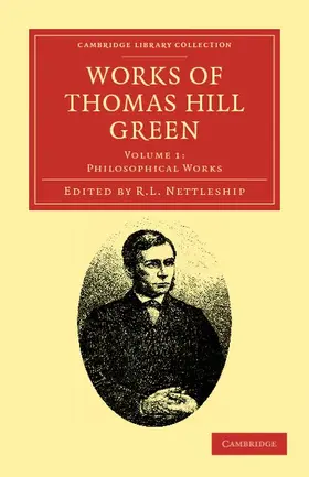 Green / Nettleship |  Works of Thomas Hill Green - Volume 1 | Buch |  Sack Fachmedien