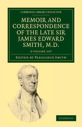 Smith | Memoir and Correspondence of the Late Sir James Edward Smith, M.D. 2 Volume Set | Buch | 978-1-108-03709-9 | sack.de